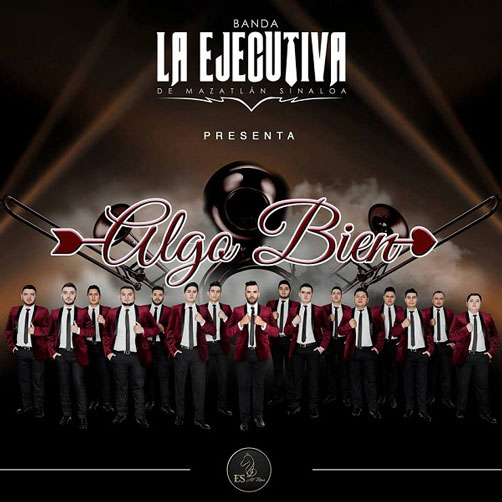 Banda La Ejecutiva De Mazatlan Sinaloa- Algo Bien